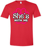 Neon Paws She's With Me Adult Gildan Soft Shirt