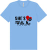 Cutesy She's With Me Adult Bella Canvas Shirt