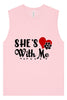 Cutesy She's With Me Muscle Tank