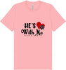 Cutesy He's With Me Adult Bella Canvas Shirt