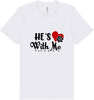 Cutesy He's With Me Adult Bella Canvas Shirt