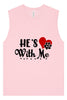 Cutesy He's With Me Muscle Tank