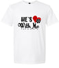 Cutesy He's With Me Adult Gildan Soft Shirt