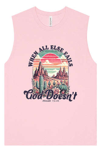 God Doesn't Fail Muscle Tank