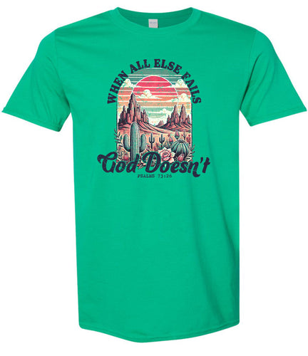 God Doesn't Fail Adult Gildan Soft Shirt