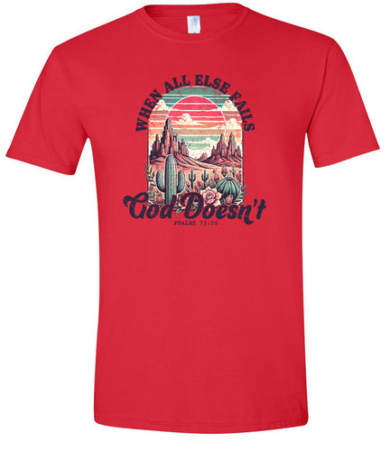 God Doesn't Fail Adult Gildan Soft Shirt