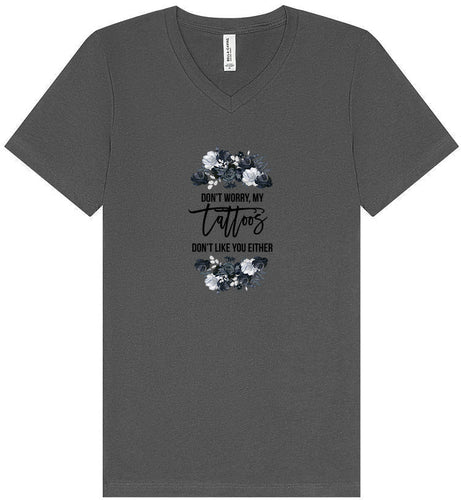 Tattoos Don't Like You Either Unisex V-Neck Shirt