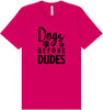 Dogs Before Dudes Adult Bella Canvas Shirt