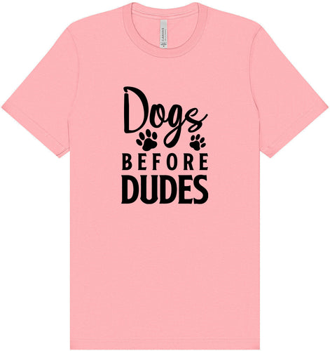 Dogs Before Dudes Adult Bella Canvas Shirt