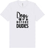 Dogs Before Dudes Adult Bella Canvas Shirt