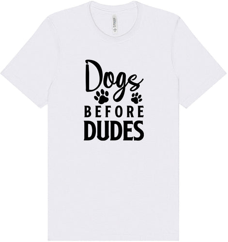 Dogs Before Dudes Adult Bella Canvas Shirt
