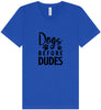 Dogs Before Dudes Unisex V-Neck Shirt