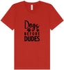 Dogs Before Dudes Unisex V-Neck Shirt