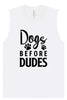 Dogs Before Dudes Muscle Tank