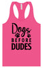 Dogs Before Dudes Women's Racerback Tank