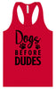 Dogs Before Dudes Women's Racerback Tank