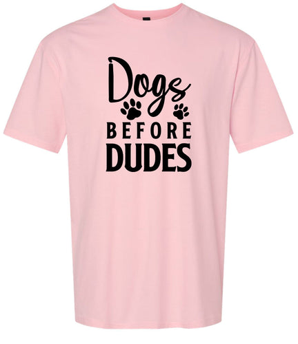 Dogs Before Dudes Adult Gildan Soft Shirt