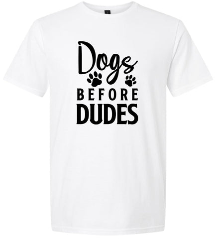 Dogs Before Dudes Adult Gildan Soft Shirt