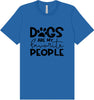 Dogs Are My Favorite People Adult Bella Canvas Shirt