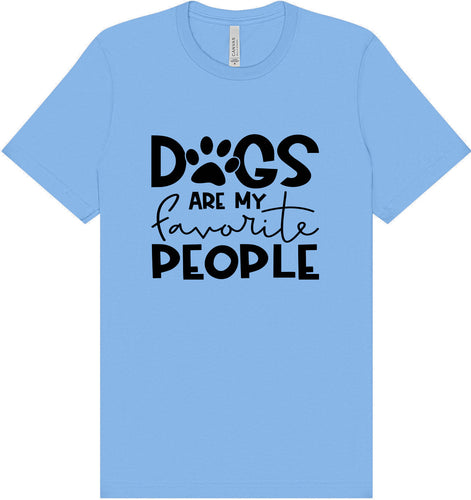 Dogs Are My Favorite People Adult Bella Canvas Shirt
