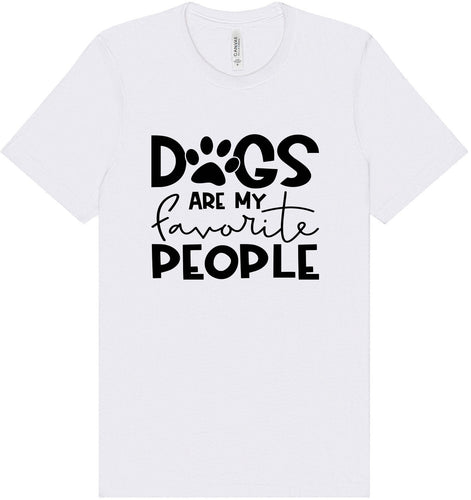 Dogs Are My Favorite People Adult Bella Canvas Shirt
