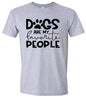 Dogs Are My Favorite People Adult Gildan Soft Shirt