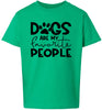 Dogs Are My Favorite People Children's Gildan Soft Shirt