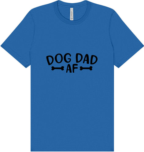 Dog Dad AF Adult Bella Canvas Shirt