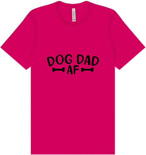Dog Dad AF Adult Bella Canvas Shirt
