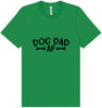 Dog Dad AF Adult Bella Canvas Shirt