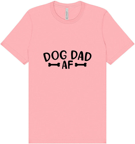 Dog Dad AF Adult Bella Canvas Shirt
