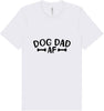 Dog Dad AF Adult Bella Canvas Shirt