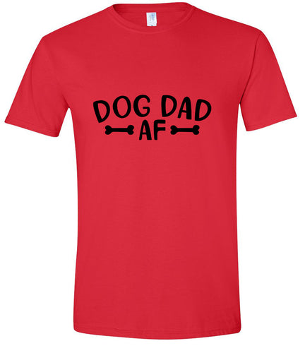 Dog Dad AF Adult Gildan Soft Shirt