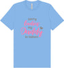 Daddy is Taken Adult Bella Canvas Shirt