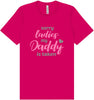 Daddy is Taken Adult Bella Canvas Shirt