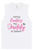 Daddy is Taken Muscle Tank