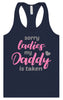 Daddy is Taken Women's Racerback Tank