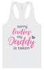 Daddy is Taken Women's Racerback Tank