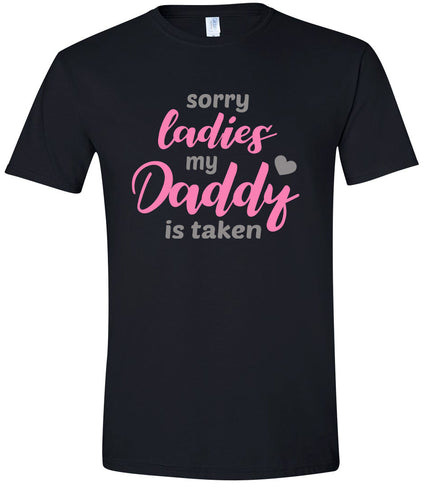 Daddy is Taken Adult Gildan Soft Shirt