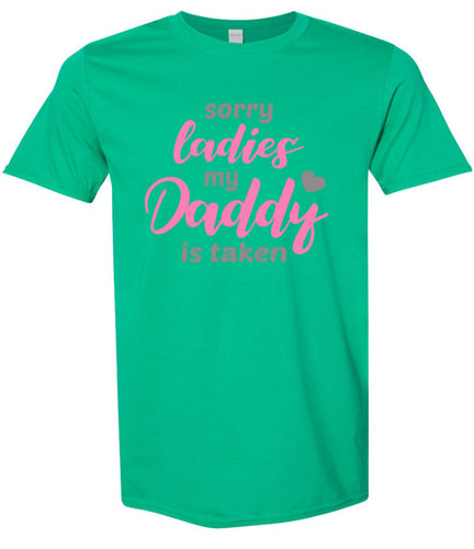 Daddy is Taken Adult Gildan Soft Shirt