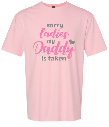 Daddy is Taken Adult Gildan Soft Shirt