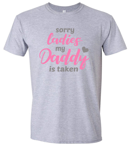 Daddy is Taken Adult Gildan Soft Shirt
