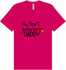 My Heart Belongs to Daddy Adult Bella Canvas Shirt