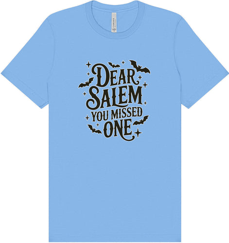 Dear Salem You Missed One Adult Bella Canvas Shirt