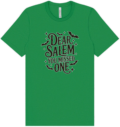 Dear Salem You Missed One Adult Bella Canvas Shirt