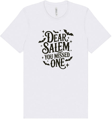 Dear Salem You Missed One Adult Bella Canvas Shirt