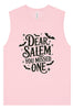 Dear Salem You Missed One Muscle Tank