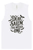 Dear Salem You Missed One Muscle Tank