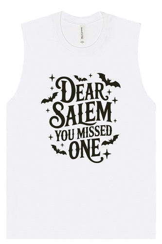 Dear Salem You Missed One Muscle Tank