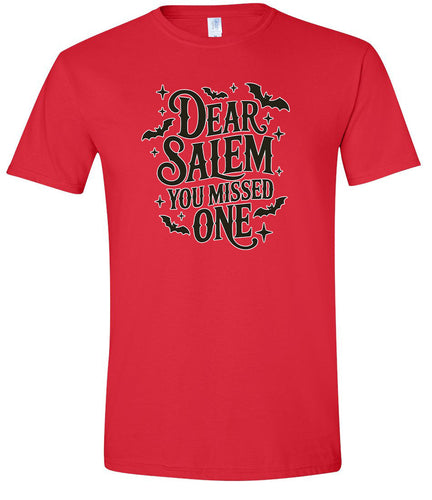 Dear Salem You Missed One Adult Gildan Soft Shirt